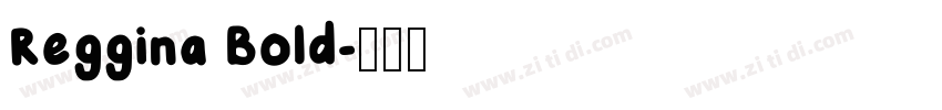 Reggina Bold字体转换